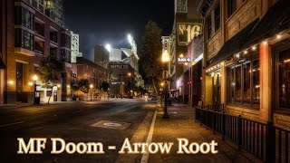 MF Doom - Arrow Root (Extended)