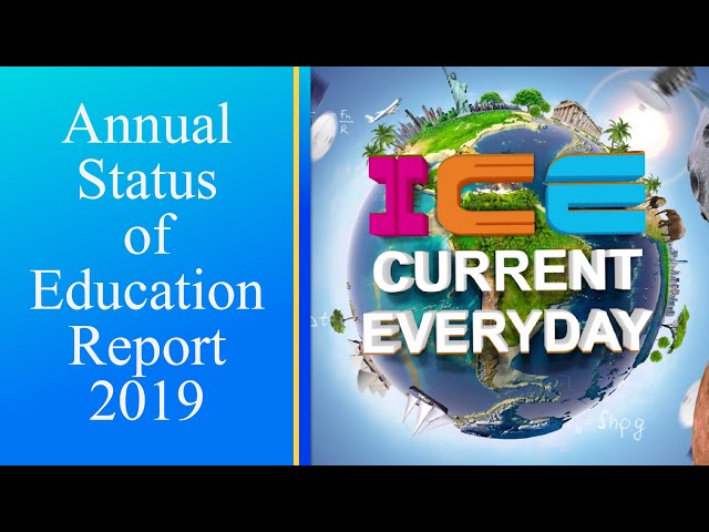 033 # ICE CURRENT EVERYDAY # ANNUAL STATUS OF EDUCATION REPORT 2019