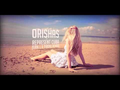 Orishas - Represent Cuba (Erik L & Siroki Remix)