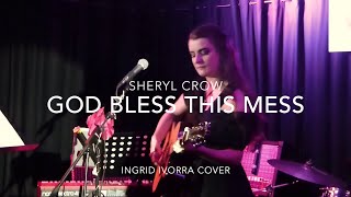 God Bless this mess - Ingrid Ivorra (Sheryl Crow cover) Live @ ETAGE