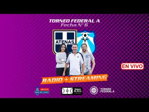 🔴 EN VIVO | ATENAS VS DEPORTIVO RINCÓN | Torneo Federal A Fecha Fecha 6 | Saque de Arco