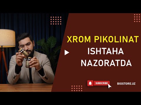 Xrom Pikolinat: Ishtahani nazorat qilishning tabiiy yechimimi?