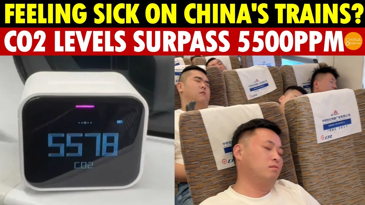 Shocking! Feeling Dizzy, Nauseous on China’s High-Speed Trains? CO2 Levels in Some Cars Over 5500ppm