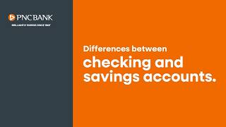 Checking vs. Savings Accounts | A Guide from PNC Bank