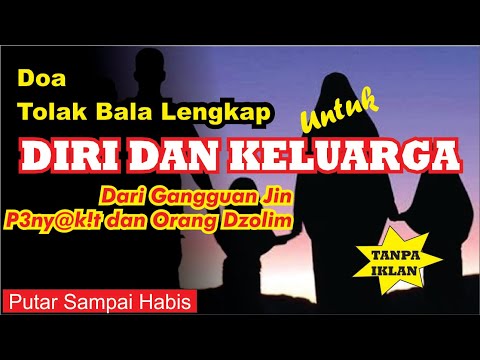 ▶ Doa Tolak Bala Menyembuhkan Penyakit Pelindung Diri & Keluarga Dari Gangguan Jin dan Orang Dzolim