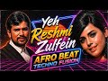 Yeh Reshmi Zulfein X Afro Beat X Techno Fusion Retro Bollywood Remix Afro House 2026