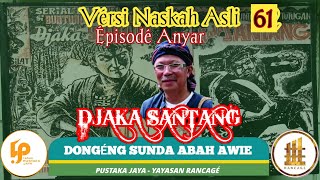 Download lagu Dongéng Sunda. Jaka Santang ( Épisodé Anyar ). seri ka 61 mp3