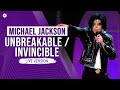 Michael Jackson - Unbreakable / Invincible | LIVE EDIT (AlexanderMJ's version) 4K