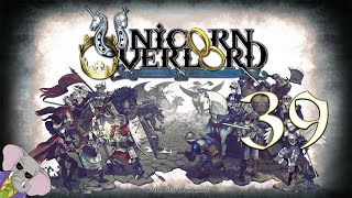 Capital Besteria. Unicorn Overlord, Episode 39, GamePlay [Fr].