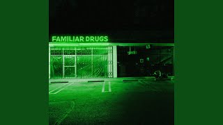 Familiar Drugs