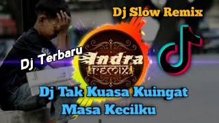 Download lagu Dj Tak Kuasa Kuingat Masa Kecilku || Kenangan Masa Kecilku mp3