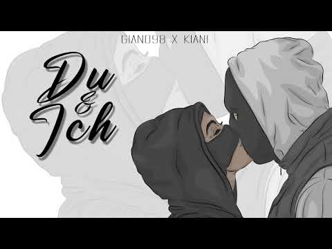 GIANO98 ft. KIANI - DU & ICH (Prod.by Sonnegei Beatz)