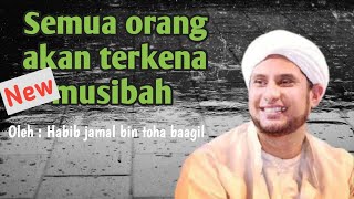 Download lagu Semua orang pasti akan terkena musibah || Habib jamal bin toha baagil mp3 Download lagu Semua orang pasti akan terkena musibah || Habib jamal bin toha baagil mp3