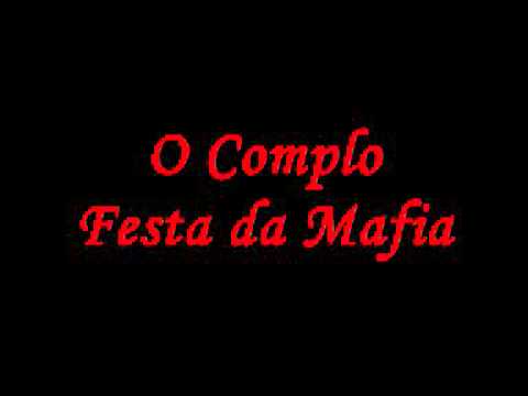 O Complo - Festa da Mafia