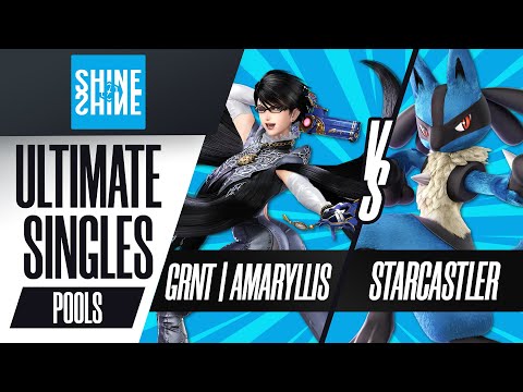 GRNT | Amaryllis vs. StarCastler - Ultimate Singles Pools - Shine 2022