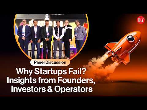 Panel Discussion: Why Startups Fail? Insights from Founders, Investors & Operators