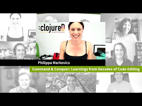 clojureD 2021: "Command & Conquer: Learnings from Decades of Code Editing" by Philippa Markovics