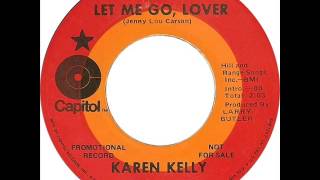 Karen Kelly "Let Me Go, Lover"