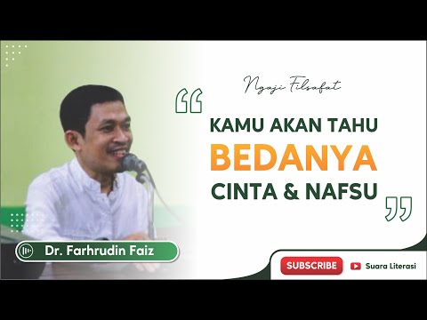 KAMU AKAN TAHU BEDANYA CINTA DAN NAFSU - Dr. Fahrudin Faiz || Ngaji Filsafat