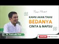 KAMU AKAN TAHU BEDANYA CINTA DAN NAFSU Dr Fahrudin Faiz Ngaji Filsafat