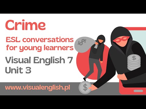 VISUAL ENGLISH 7 UNIT 3 - CRIME DOESN'T PAY -  ESL CONVERSATION FOR YOUNG LEARNERS