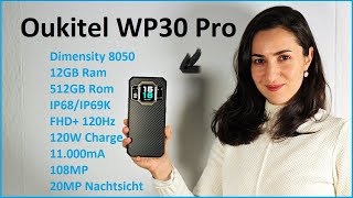 Oukitel WP30 Pro Review - Outdoor Flaggschiff mit Dimensity 8050,12GB/612GB,120Hz/120W  /Moschuss.de