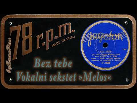 Vokalni sekstet "Melos" - Bez tebe
