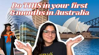 First 6 Months in Australia: What You MUST Do (International Student Guide)