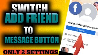 HOW TO CHANGE ADD FRIEND BUTTON TO MESSAGE BUTTON ON FACEBOOK 2023 | 2 SIMPLE SETTINGS