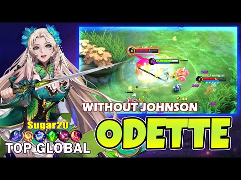 Odette Get MVP Without Johnson 💥Top 1 Global Odette by Sugar20 - Mobile Legends