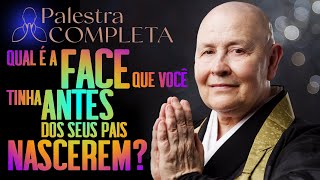 🎥✨🔮 Qual é a face que você tinha antes de seus pais nascerem? 🌟 - Palestra Completa!✨#budismo #zen