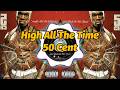 50 Cent - High All The Time (Lyrics)