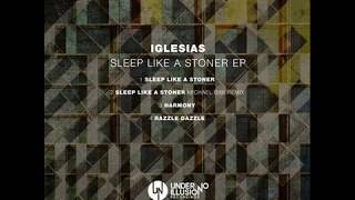 Iglesias - Sleep Like A Stoner (Michael Bibi Remix)