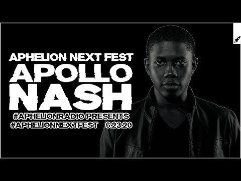 Aphelion Next Fest - Apollo Nash | Seren pres. Aphelion Radio (June 23, 2020)