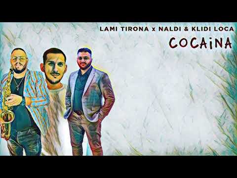 Lami Tirona x Naldi & Klidi Loca - Cocaina