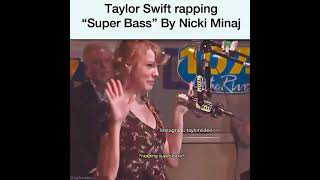 Taylor Swift rapping super bass by Nicki minaj#shorts