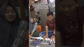Download lagu Ayeum Hate - Samy Asa ft Viza Maviza (Tiktok piano version) #samyasa #vizamaviza mp3