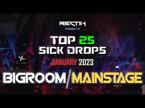 Sick Drops 🔥 January 2023 | Big Room / Mainstage | Top 25 | Rectik