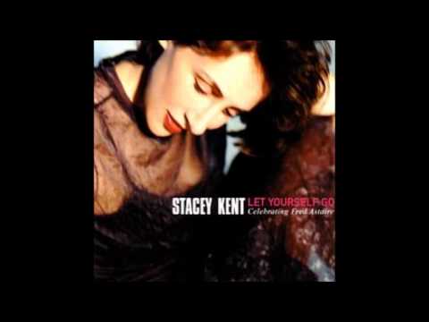 Stacey Kent - Let Yourself Go