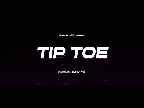 Scruphé - Tip Toe (feat. Imark) [LYRIC VIDEO]