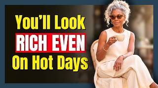 7 Comfortable & Chic Summer Outfits Every Elegant Black Woman Over 50 Needs This Season