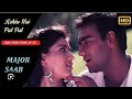 Kehta Hai Pal Pal Tumse Full Video In HD Major Saab Ajay Devgan Sonali Bendre