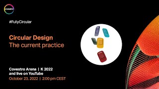 Circular Design more than appearance and aesthetics. | Covestro Live from K2022