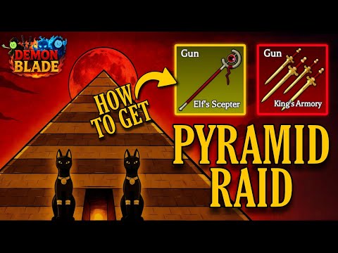 How to do Pyramid Raid | New GUNS Showcase | FULL GUIDE | Demon Blade