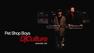 DJ Culture [extended mix] -  Pet Shop Boys