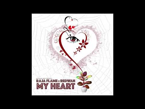 Raja Flame x Redwan Fyahwan - My Heart