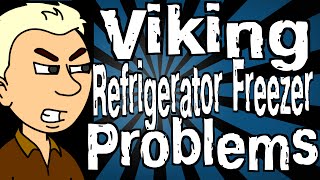Viking Refrigerator Freezer Problems