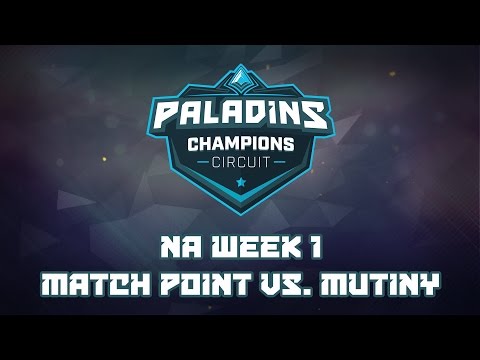 Paladins Champions Circuit NA Week 1 - MatchPoint vs. Mutiny