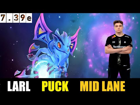 LARL [PUCK] MID 7.39e - DOTA 2 HIGHEST MMR MATCH#dota2  #dota2gameplay
