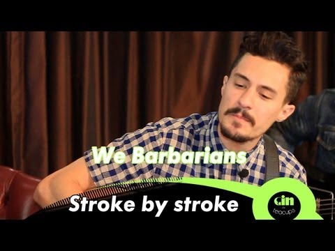 We Barbarians - Stroke by Stroke (acoustic @ GiTC.tv)